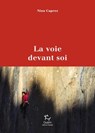La Voie devant soi - Nina Caprez ; Lynn Hill - 9782352215837