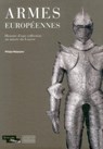 Armes Europeennes - Philippe Malgouyres - 9782353401819