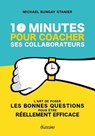 10 minutes pour coacher ses collaborateurs - Michael Bungay Stanier - 9782354563516