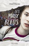 Les maux bleus - Christine Férêt-Fleury - 9782354885939