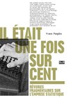 Il était une fois sur cent - Yves Pagès - 9782355221712