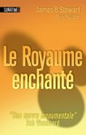 Le royaume enchanté - James B. Stewart - 9782355841286