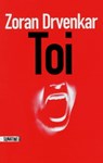 Toi - Zoran Drvenkar - 9782355841675