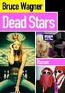 Dead Stars - Bruce Wagner - 9782355842726