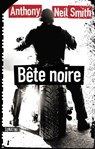 Billy Lafitte - tome 2 Bête noire - Anthony Neil Smith - 9782355847493
