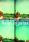 Marilou est partout - Sarah Elaine Smith - 9782355848018
