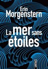 La Mer sans étoiles - Erin Morgenstern - 9782355848063