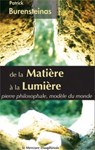 De la matière à la lumière - Patrick Burensteinas - 9782356621528