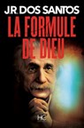 La formule de Dieu - José Rodrigues Dos Santos - 9782357201323