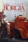 Les borgia - tome 2 - La chair et le sang - Nicole Pallanchard ; Claude Mossé - 9782357201699