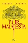L'or des Malatesta - Laurent Ladouari - 9782357202849
