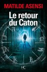 Le retour du caton - Matilde Asensi - 9782357203334