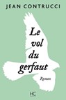 Le vol du gerfaut - Jean Contrucci - 9782357203501