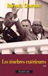 Les ténèbres extérieures - Raphaël Confiant - 9782359051070