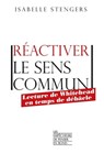 Réactiver le sens commun - Isabelle Stengers - 9782359251746