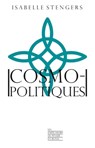 Cosmopolitiques - Isabelle Stengers - 9782359252231