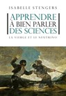 Apprendre à bien parler des sciences - Isabelle Stengers - 9782359252583