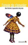 L'envie de s'envoler - Ken Bugul - 9782359260885