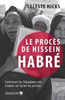 Le proces de Hissein Habre - Celeste Hicks - 9782359260984