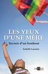 Les yeux d'une mère - Isabelle Laurent - 9782360401567