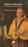 Saint Anthelme - Guillaume d' Alançon - 9782360408061