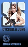 SAS 19 Cyclone à l'ONU - Gérard de Villiers - 9782360533527