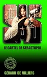 SAS 119 Le cartel de Sébastopol - Gérard de Villiers - 9782360534036