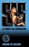 SAS 9 A l'ouest de Jérusalem - Gérard de Villiers - 9782360534333