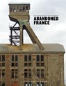 Abandoned France - Jonglez Publishing - 9782361952167