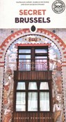 Secret Brussels Guide - Nathalie Capart ; Isabelle De Pange ; Jean-Jacques Evrard - 9782361957162