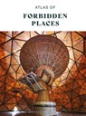 Atlas of Forbidden Places - Jonglez Publishing Jonglez Publishing - 9782361957766