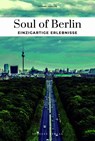 Soul of Berlin einzigartige Erlebnisse - Thomas Jonglez - 9782361958640