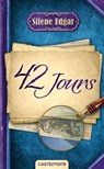42 jours - Silène Edgar - 9782362312441