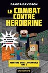 Minecraft - Aventure dans l'Overworld, T3 : Le Combat contre Herobrine - Danica Davidson - 9782362313059