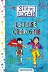 Louise Cigogne - Silène Edgar - 9782362314216