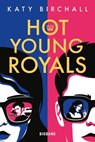 Hot Young Royals - Katy Birchall - 9782362318153