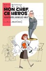 Mon chef, ce héros. Assistantes, rebellez-vous ! - Sabrina Bellahcene - 9782363830630