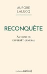 Reconquête. Au nom de l'intérêt général - Aurore Lalucq - 9782363832825