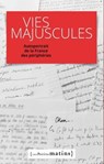 Vies majuscules. Autoportrait de la France des périphéries - Emmanuel Vaillant ; Edouard Zambeaux ; Collectif - 9782363832924