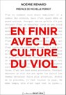En finir avec la culture du viol - Noémie Renard ; Michelle Perrot - 9782363832955