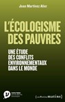 L'Ecologisme des pauvres - Une étude des conflits environnementaux dans le monde - Joan Martinez-Alier ; Marc Dufumier - 9782363833792