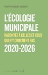 L'écologie municipale - Racontée à celles et ceux qui n'y croyaient pas 2020-2026 - Philippe Chibani-Jacquot ; Marine Tondelier - 9782363834706