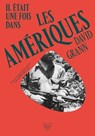 Il était une fois dans les Amériques / La cité perdue de Z - David Grann - 9782364689725