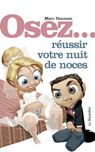 Osez réussir votre nuit de noces - Marc Dannam - 9782364901377