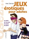 Osez - Jeux érotiques pour adultes - Marc Dannam - 9782364908741