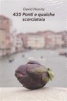 435 PONTI E QUALCHE SCORCIATOIA - David Horvitz - 9782365680349