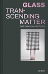Glass: Transcending Matter - Stanislas Colodiet - 9782365681223