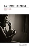 La femme qui ment - Hervé Bel - 9782365693578