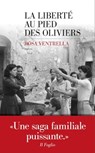 La Liberté au pied des oliviers - Rosa Ventrella - 9782365695251