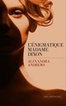 L'énigmatique madame Dixon - Alexandra Andrews - 9782365696869